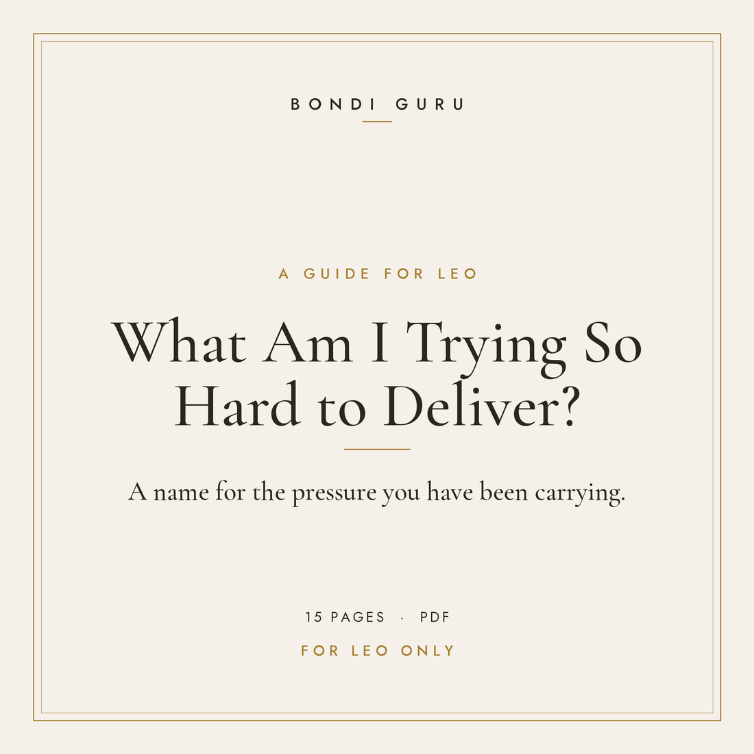 Leo — What Am I Trying So Hard to Deliver?