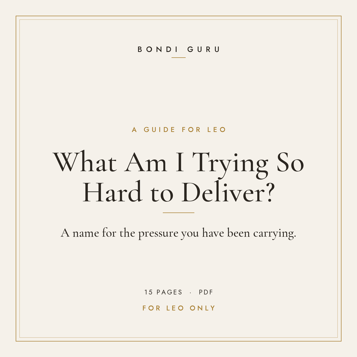Leo — What Am I Trying So Hard to Deliver?