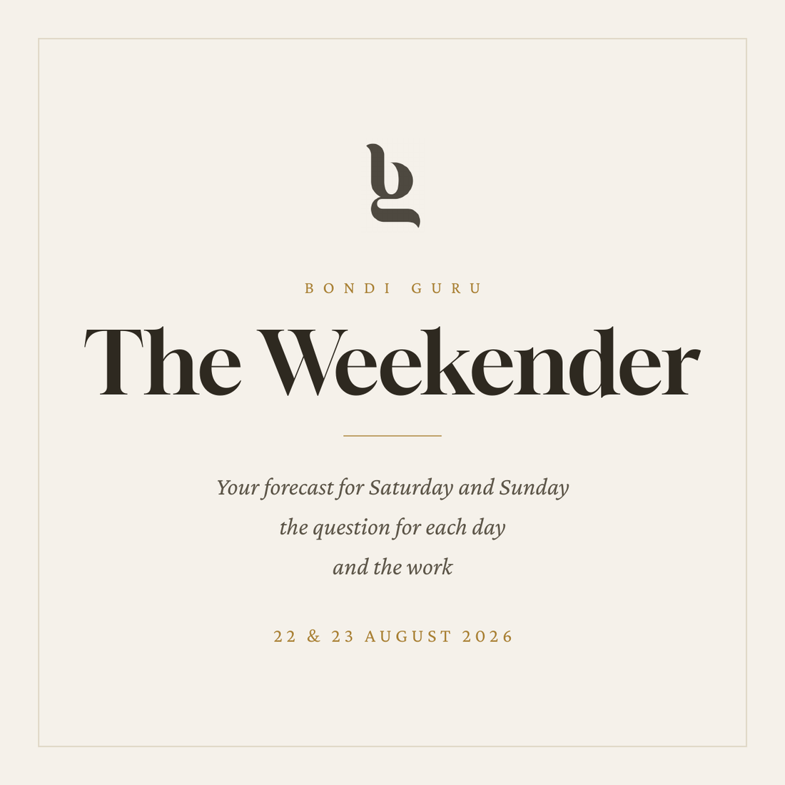 Weekend Intuitive Forecast — Saturday 22 &amp; Sunday 23 August 2026