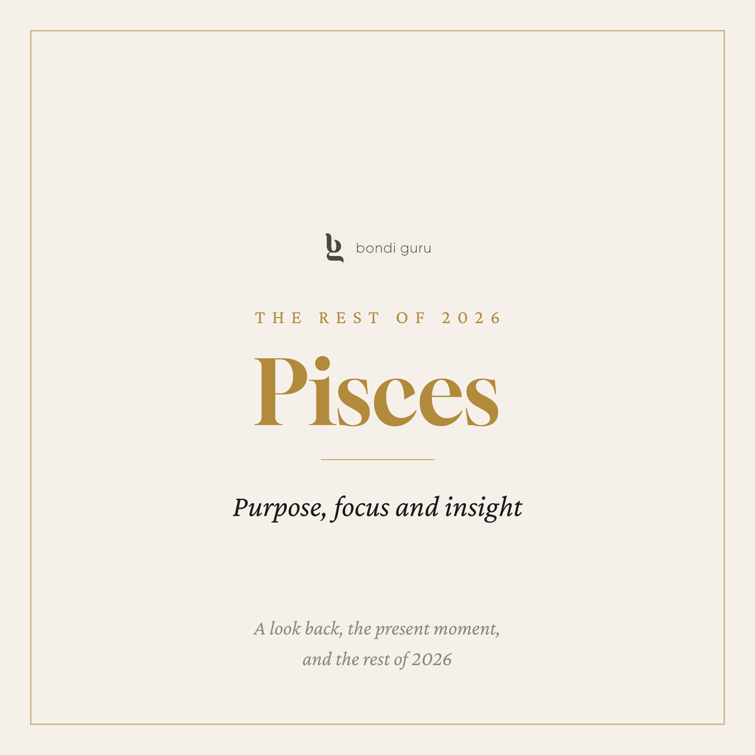 Pisces — The Rest of 2026