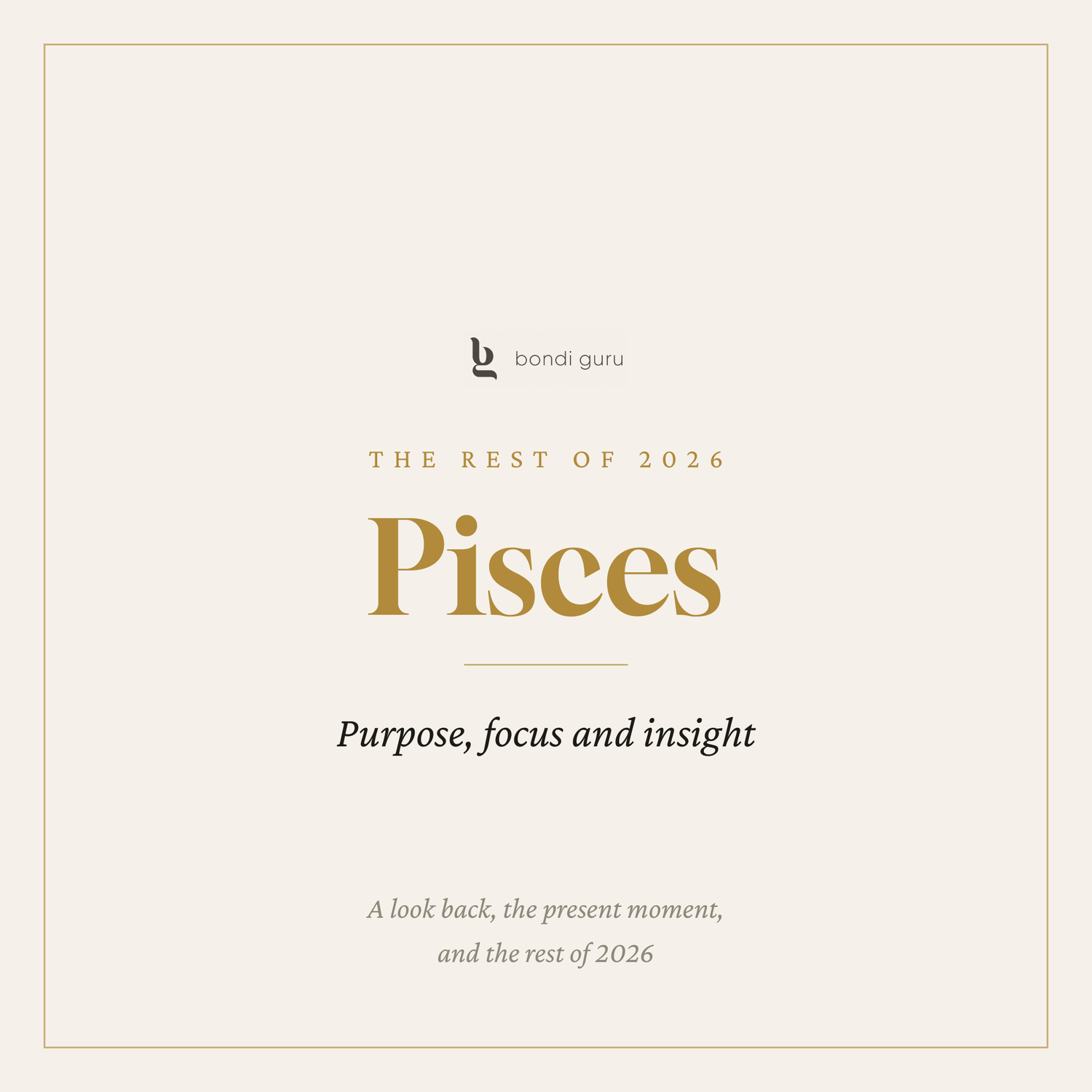Pisces — The Rest of 2026
