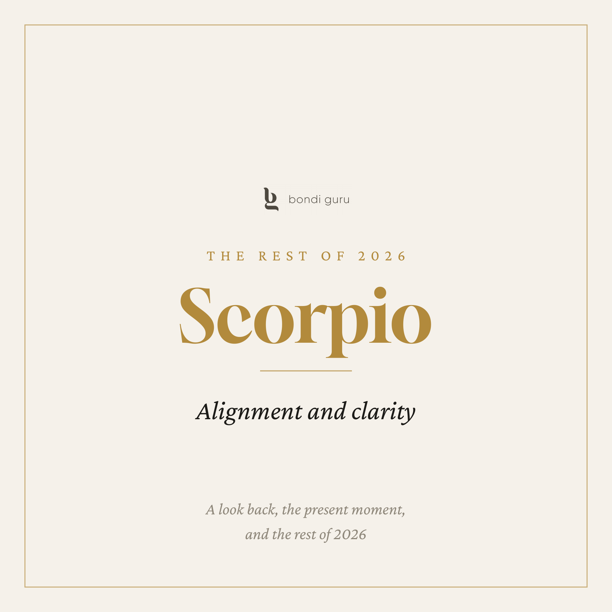 Scorpio — The Rest of 2026